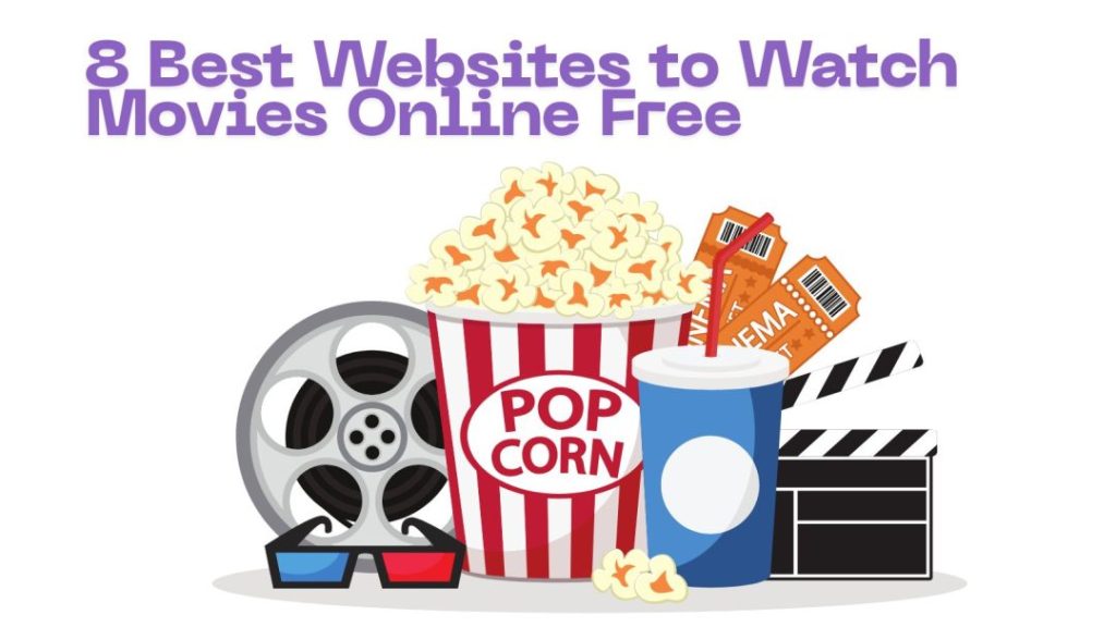 8 Best Websites to Watch Movies Online (Updated 2025)